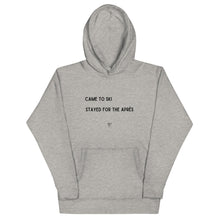 Load image into Gallery viewer, Came To Ski, Stayed For The Après Unisex Hoodie