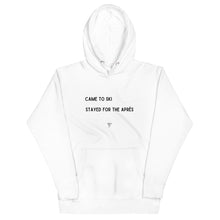 Load image into Gallery viewer, Came To Ski, Stayed For The Après Unisex Hoodie