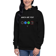 Load image into Gallery viewer, Which Are You? Unisex Hoodie
