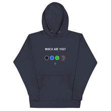 Load image into Gallery viewer, Which Are You? Unisex Hoodie
